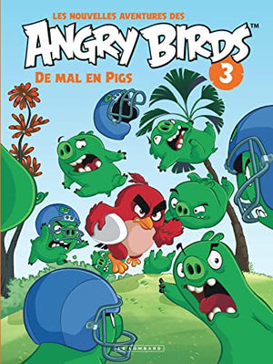 Les nouvelles aventures des Angry Birds - Tome 3 - De mal en Pigs