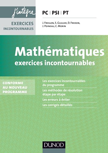 Mathématiques Exercices incontournables PC-PSI-PT - 2ed. - nouveau programme 2014: nouveau programme 2014