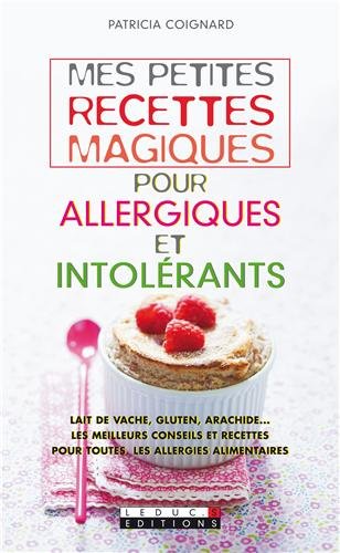 Mes petites recettes magiques pour allergiques et intolérants