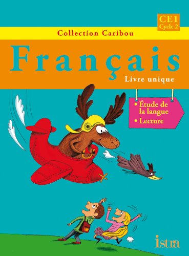 Caribou Français CE1 - Livre de l'élève - Edition 2012