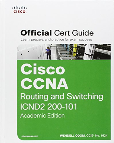 Cisco CCNA Routing and Switching ICND2 200-101 Official Cert Guide: Academic Edition