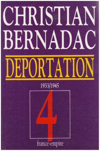 La déportation 1933-1945. Le Train de la mort - L'Holocauste oublié - Le Rouge-Gorge, tome 4