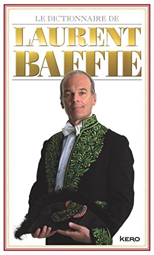 Le dictionnaire de Laurent Baffie (Edition limitée)