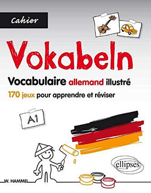 Vokabeln Cahier de Vocabulaire Allemand Illustré