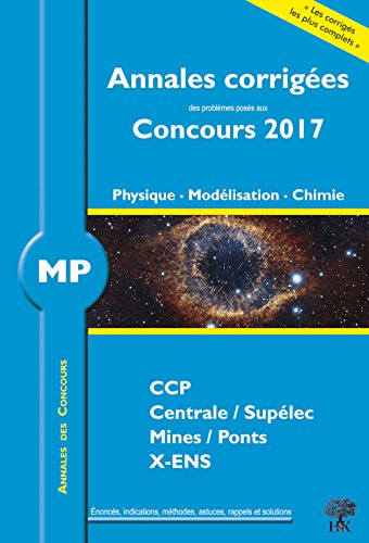 Annales des concours 2017 MP physique modélisation et chimie