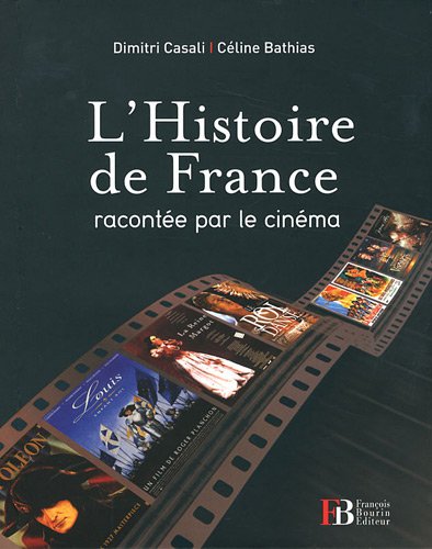 L'Histoire de France: Racontée par le cinéma