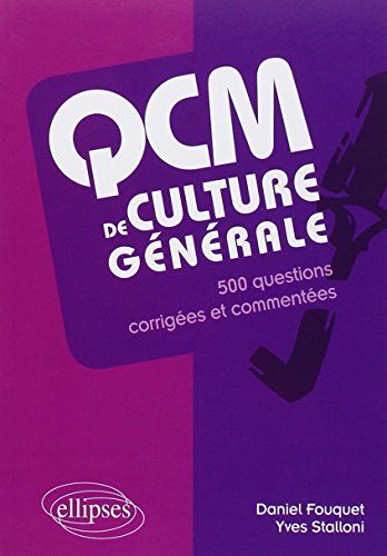 QCM de Culture Générale 500 Questions Corrigées et Commentées