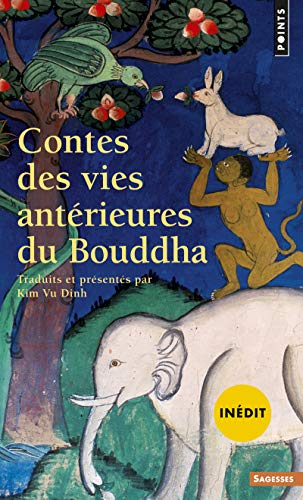 Contes des vies antérieures du Bouddha ((inédit))