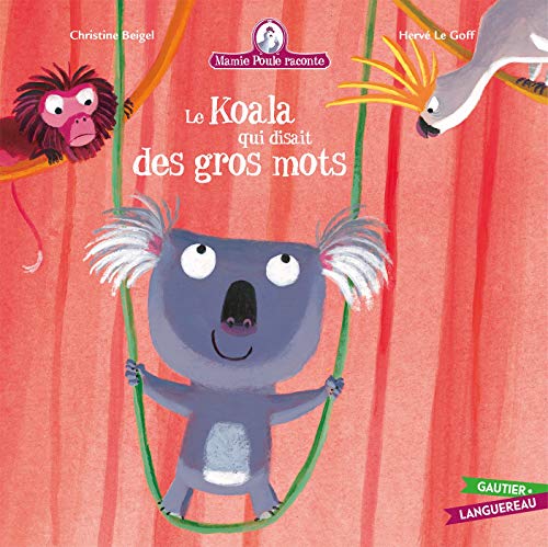 Mamie Poule raconte, tome 10 : Le Koala qui disait des gros mots