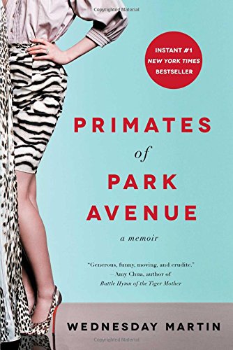 Primates of Park Avenue: A Memoir.