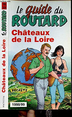 CHATEAUX DE LA LOIRE. Edition 1998-1999