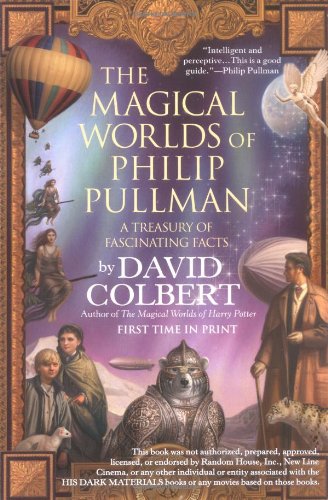 The Magical Worlds of Philip Pullman: A Treasury of Fascinating Facts