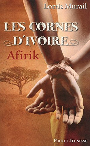 Cornes d'ivoire, tome 1 : Afirik