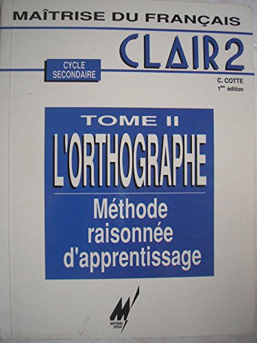 Clair 2 Tome 2: L'orthographe