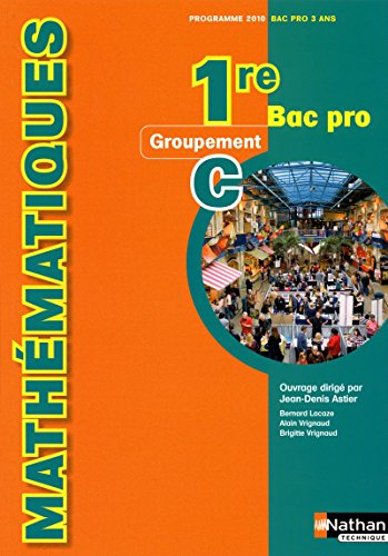 Mathématiques 1e Bac Pro Groupement C