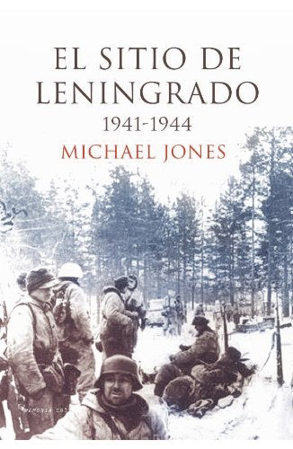 El sitio de Leningrado 1941-1944 (Memoria Crítica)