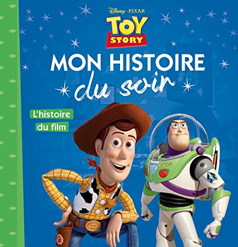 TOY STORY - Mon Histoire du Soir - L'histoire du film- Disney Pixar