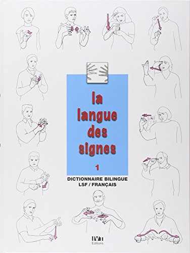 La langue des signes: Introduction à l'histoire et à la grammaire de la langue des signes. Entre les mains des sourds (Tome 1)