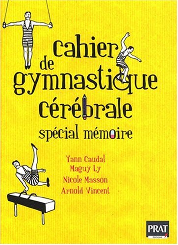 Cahier de gymnastique cérébrale: Spécial mémoire