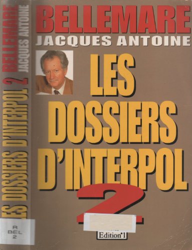 Les dossiers d'Interpol: Tome 2