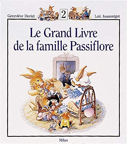 Le Grand Livre de la famille Passiflore, tome 2