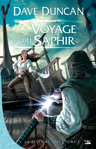 La Septième Épée, tome 2 : Le Voyage du Saphir