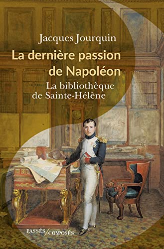 La dernière passion de Napoléon