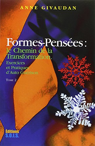 Formes-Pensées : le Chemin de la Transmutation, Tome 2