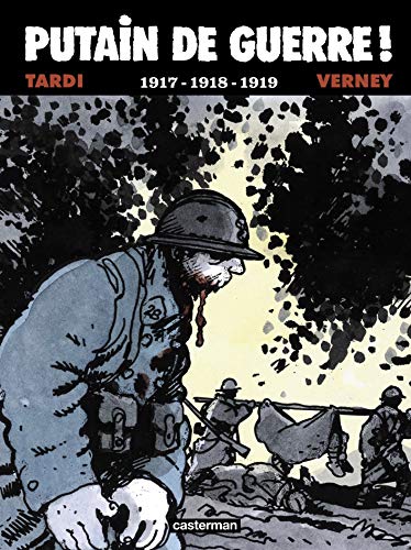 Putain de Guerre !: 1917-1918-1919