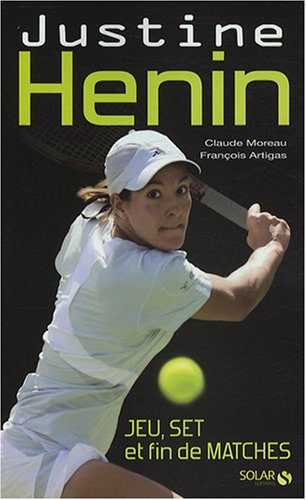 Justine Henin, jeu, set et fin