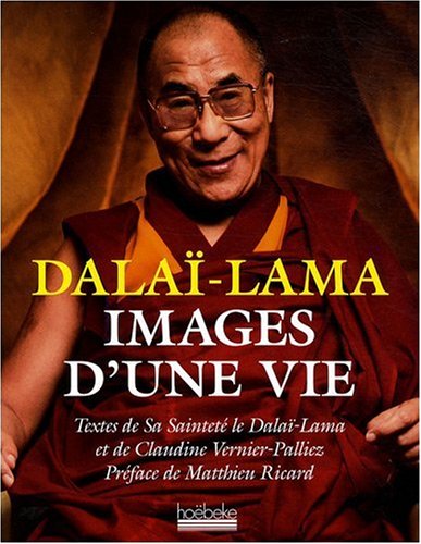 Dalai Lama Images d une Vie