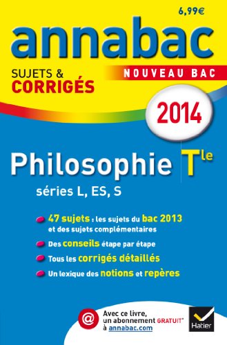 Annales Annabac 2014 Philosophie Tle L,ES,S: Sujets et corrigés du bac - Terminale séries générales