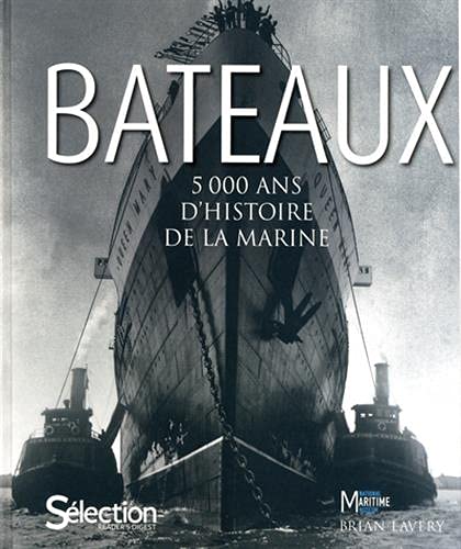 BATEAUX , 5000 ANS D'HISTOIRE MARINE