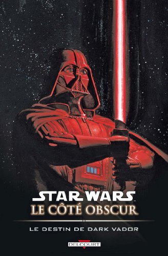 Star Wars - Le Côté obscur T05: Le Destin de Dark Vador