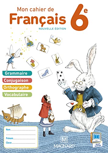 Mon cahier de français 6e (2015) - Cahier élève