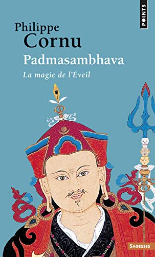 Padmasambhava ((Réédition)): La magie de l'Eveil