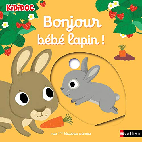 Bonjour bébé lapin ! livre animé kididoc - dès 1 an (04)