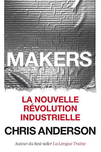 Makers : La nouvelle révolution industrielle