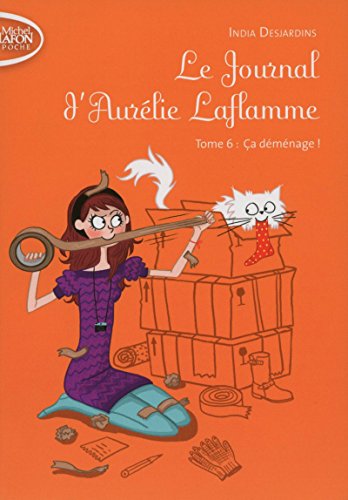 Le Journal d'Aurélie Laflamme - tome 6 Ca déménage ! (6)