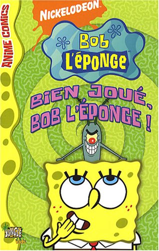 BOB L'EPONGE ANIME COMICS T2 BIEN JOUE, BOB L'EPONGE !