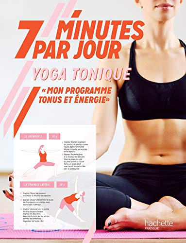 7 minutes par jour Yoga tonique: Mon programme tonus et énergie