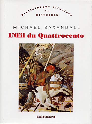 L'œil du Quattrocento: L'usage de la peinture dans l'Italie de la Renaissance