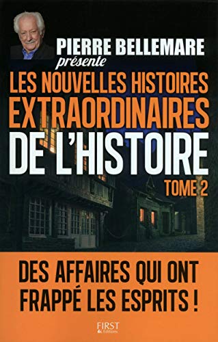 Pierre Bellemare présente les nouvelles histoires extraordinaires de l'Histoire - Tome 2