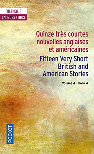 15 English and American Very Short Stories / 15 très courtes nouvelles anglaises et américaines Vol. 4 (4)