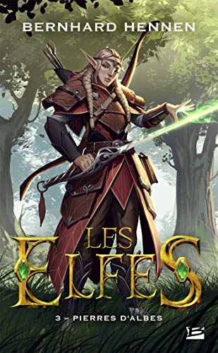 Les Elfes, T3 : Pierres d'Albes