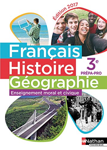 Français Histoire Géographie Enseignement moral et civique 3e Prépa-Pro