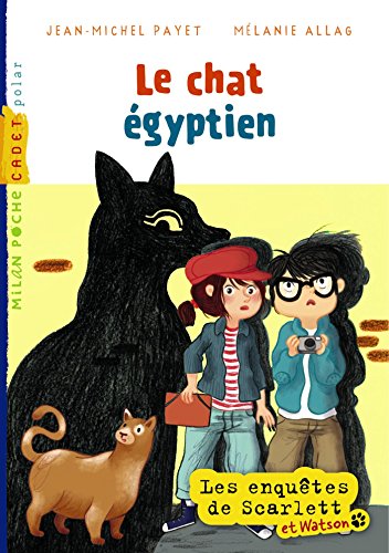 Les enquêtes de Scarlett et Watson, Tome 02: Le chat égyptien
