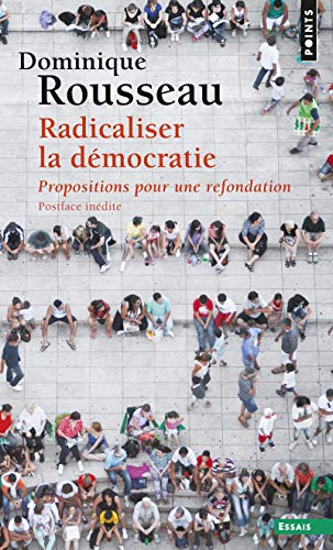 Radicaliser la démocratie ((Postface inédite)): Propositions pour une refondation