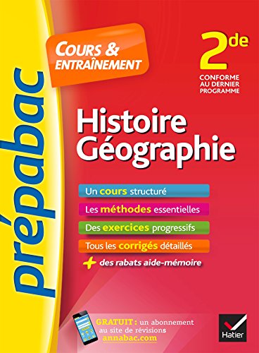 Histoire-Géographie 2de - Prépabac Cours & entraînement: cours, méthodes et exercices progressifs (seconde)
