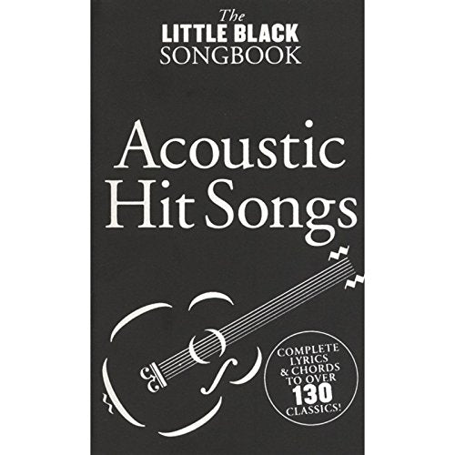 The little black songbook: acoustic hits - melodyline, lyrics and chords